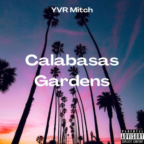 Calabasas Gardens | Boomplay Music