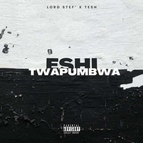 Eshi Twapumbwa ft. Lord Stef' | Boomplay Music