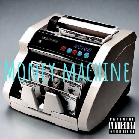 Money machine | Boomplay Music