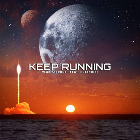 Keep Running ft. Eutanoia | Boomplay Music