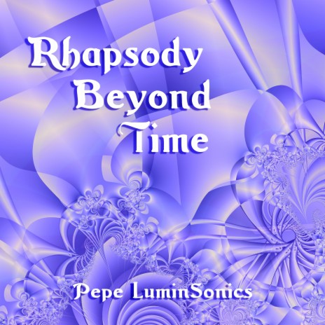 Rhapsody Beyond Time | Boomplay Music