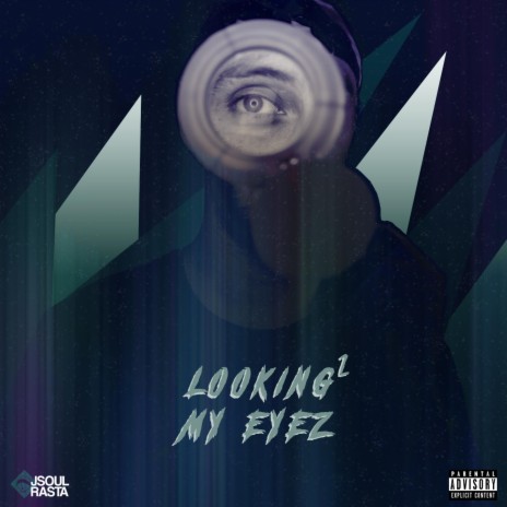 JSoulRasta - Looking 2 My Eyez | Boomplay Music