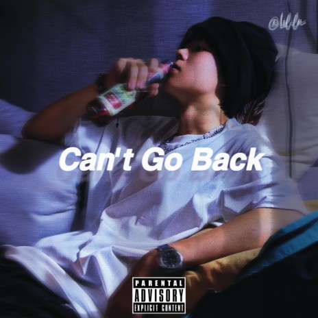 Can't Go Back ft. 子西 | Boomplay Music