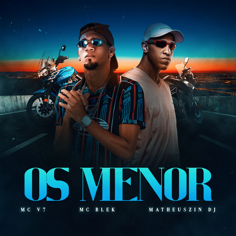 Os Menor ft. Mc Blek & MatheuszinDj | Boomplay Music