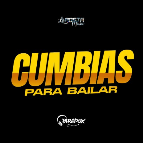 Cumbias Para Bailar (Originales) ft. Dj Paradox RLP | Boomplay Music
