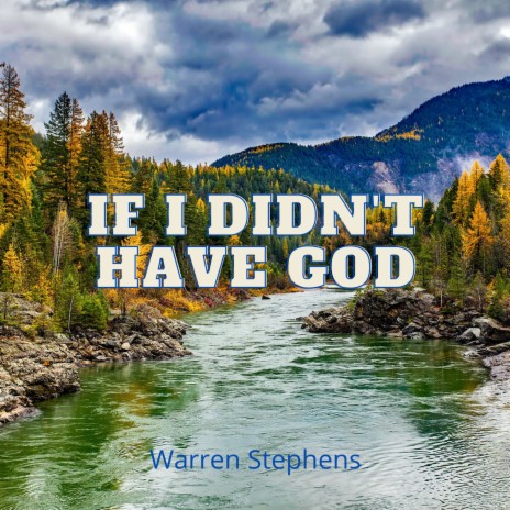 If I Didn't Have God | Boomplay Music