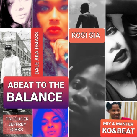 ABEAT TO THE BALANCE (INTERNATIONAL VERSION) ft. KOSI SIA | Boomplay Music
