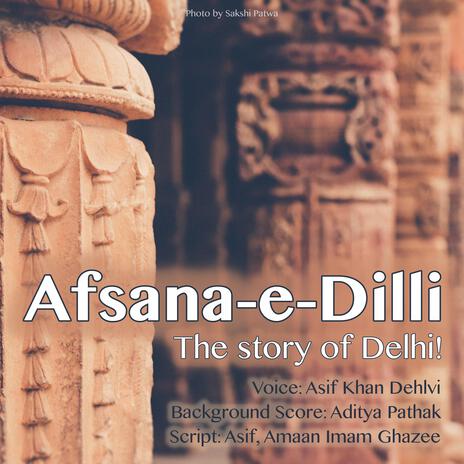 Afsana-e-Dilli (the Story of Delhi) | Boomplay Music