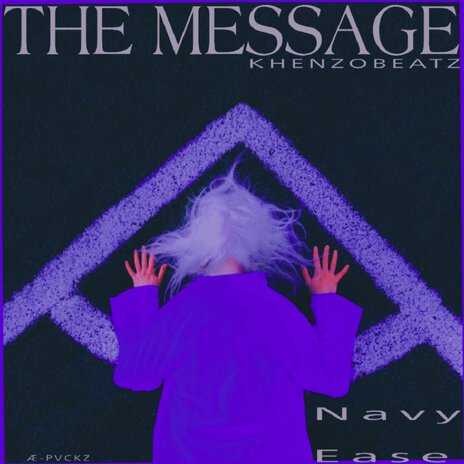 The Message ft. Navy Ease | Boomplay Music