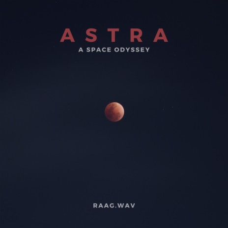 Astra: A Space Odyssey