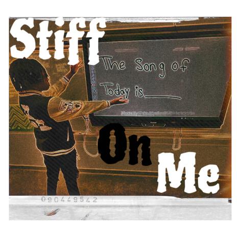 Stiff On Me ft. B NINE | Boomplay Music