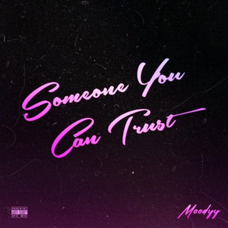 Someone You Can Trust | Boomplay Music