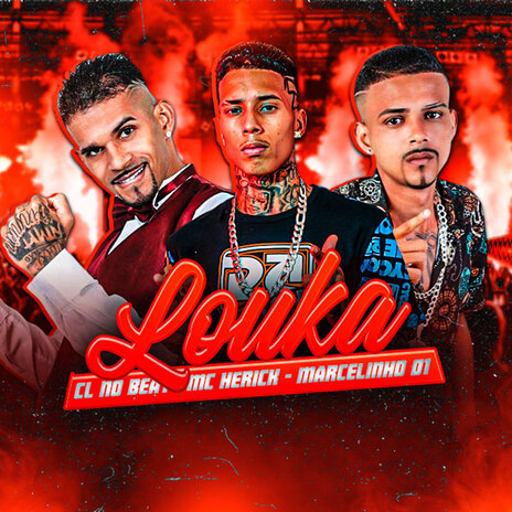 Louka ft. mc herick & marcelinho01 | Boomplay Music