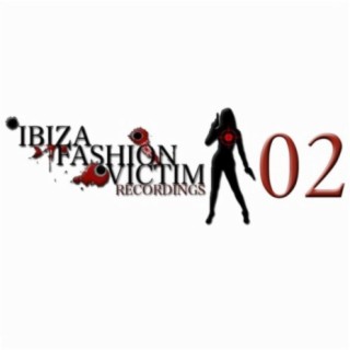 Ibiza Fashion Victim Recordings 02 (Tech House Ibiza)