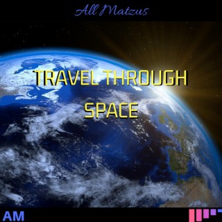 Travel Through Space