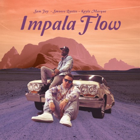 Impala Flow ft. Smoove Quotes & Kayla Marque