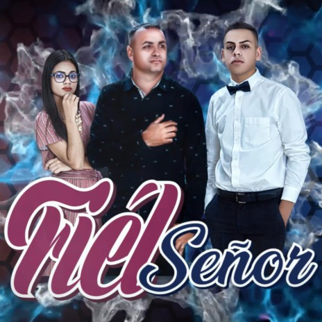 Fiel Señor | Boomplay Music