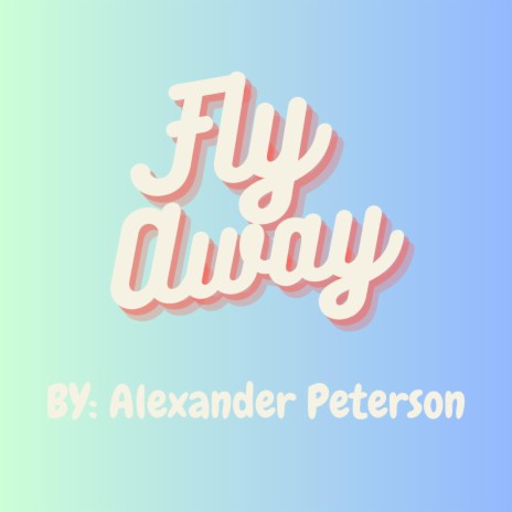 Fly away