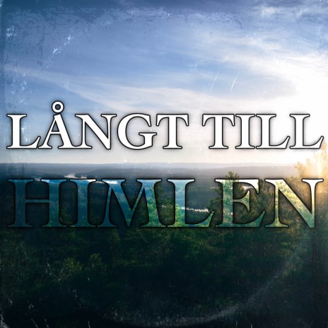 Långt till himlen | Boomplay Music