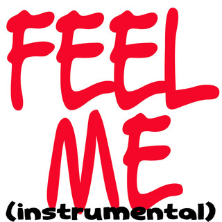 Feel Me (Instrumental)