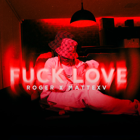 Fuck Love ft. Mattexv | Boomplay Music