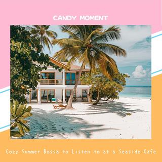 Cozy Summer Bossa to Listen to at a Seaside Cafe