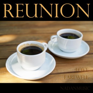 Reunion, Love, Farewell : Piano