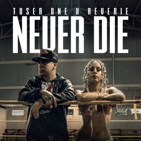 Never Die ft. Reverie