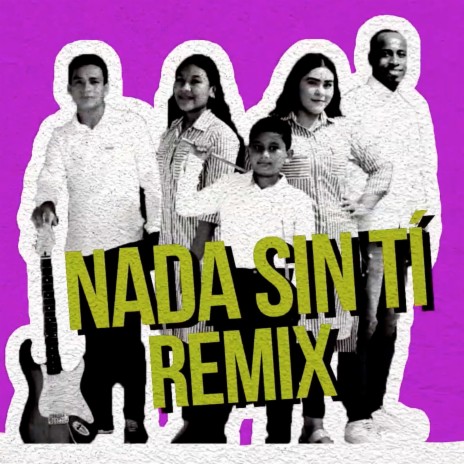 Nada Sin Ti (Remix) ft. New Generation | Boomplay Music