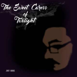 The Sweet Caress of Twilight