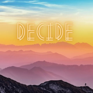 Decide