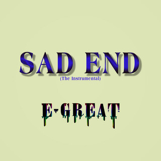 Sad End (The Instrumental)