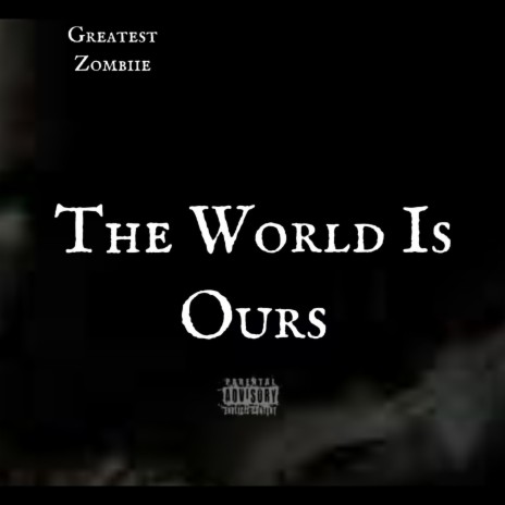 The World Is Ours | Boomplay Music