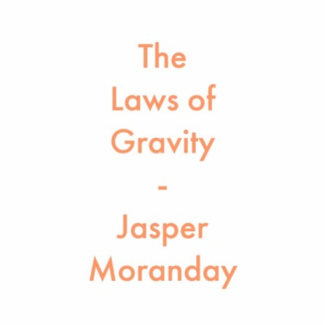 The Laws of Gravity | Boomplay Music