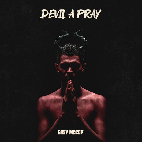 Devil A Pray | Boomplay Music