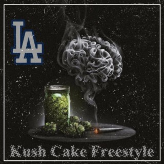 LA Kush Cake Freestyle