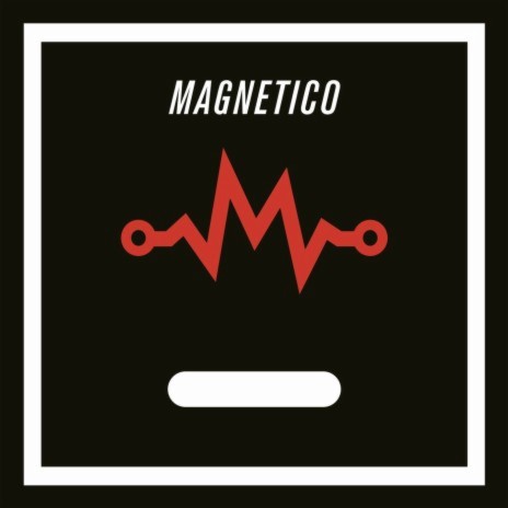 Magnetico | Boomplay Music