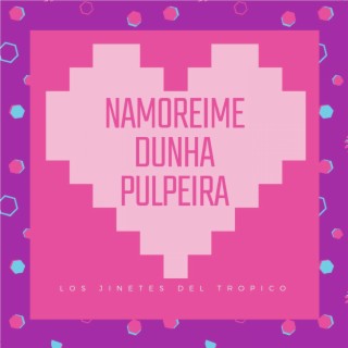 Namoreime dunha Pulpeira