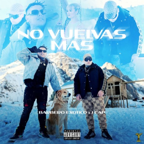 No Vuelvas Mas ft. J Cap | Boomplay Music