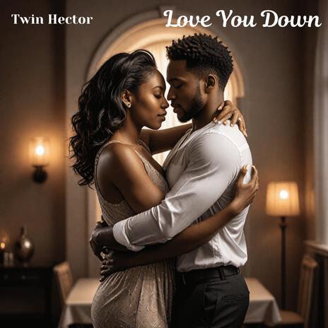 Love You Down | Boomplay Music