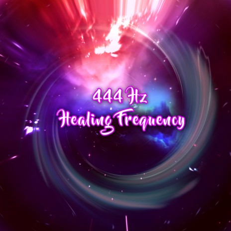 444 Hz Negative Energy Cleansing | Boomplay Music