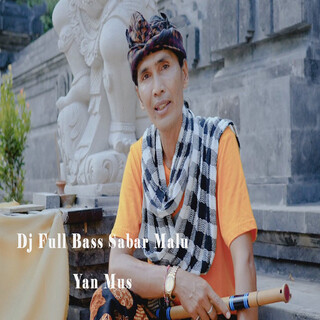 Dj Full Bass Sabar Malu