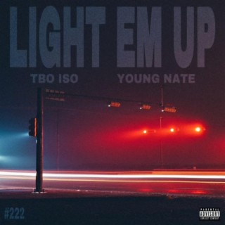 Light em up ft. Young Nate lyrics | Boomplay Music