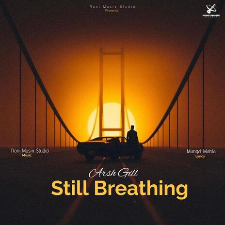 Still Breathing | Boomplay Music