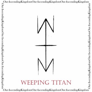 Weeping Titan
