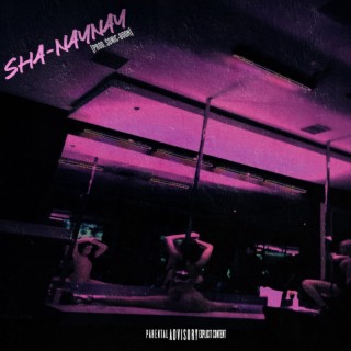 SHA-NAYNAY ft. Ewiva! lyrics | Boomplay Music