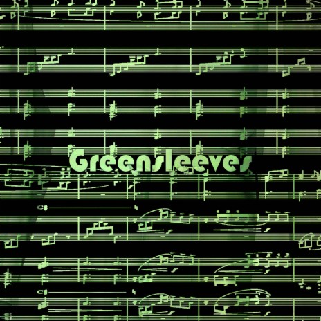 Greensleeves (What Child Is This?)