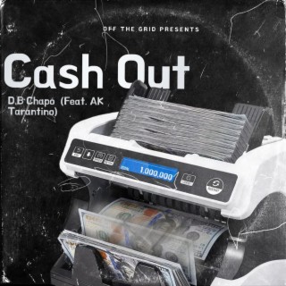Cash Out ft. AK Tarantino lyrics | Boomplay Music