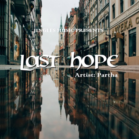 Last Hope | Boomplay Music