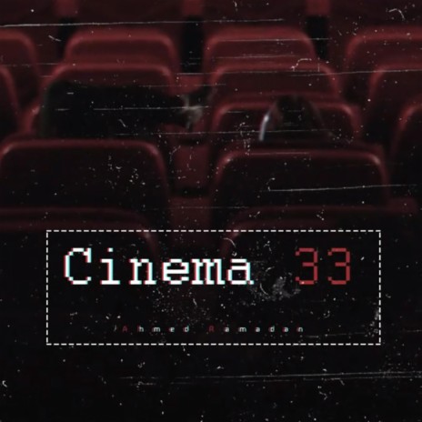 CInema 33 | Boomplay Music